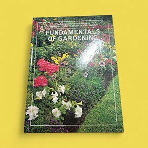Fundamentals Of Gardening Hardcover Book By The American Horticultural Society
